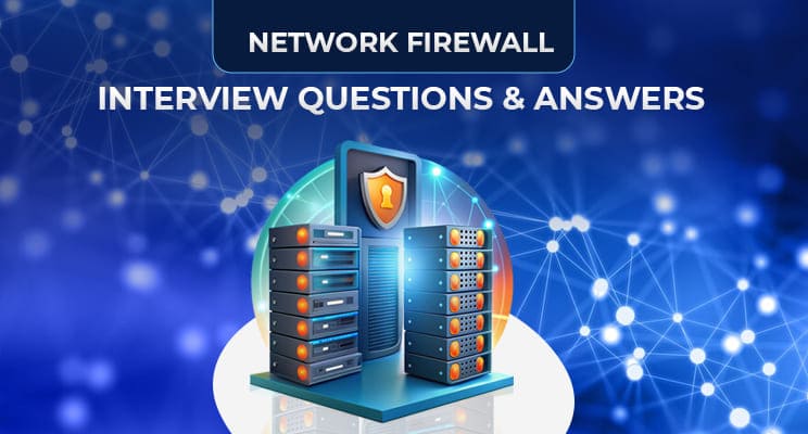 Network Firewall Interview Questions