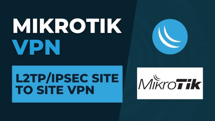 MikroTik L2TP/IPsec VPN Configuration